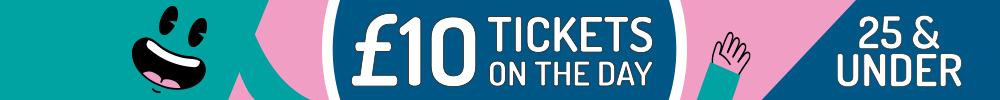 25 and Under? Click here to find out more about £10 tickets on the day.