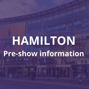 Hamilton pre-show information